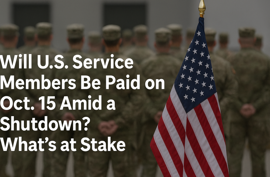 Will U.S. Service Members Be Paid on October15 Amid a Shutdown? What’s at Stake